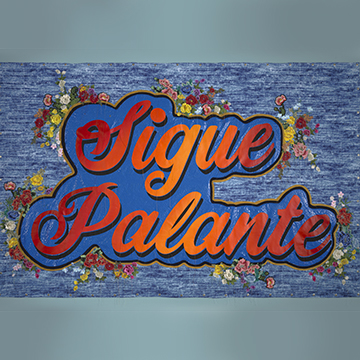 a canvas with the words sigue palante